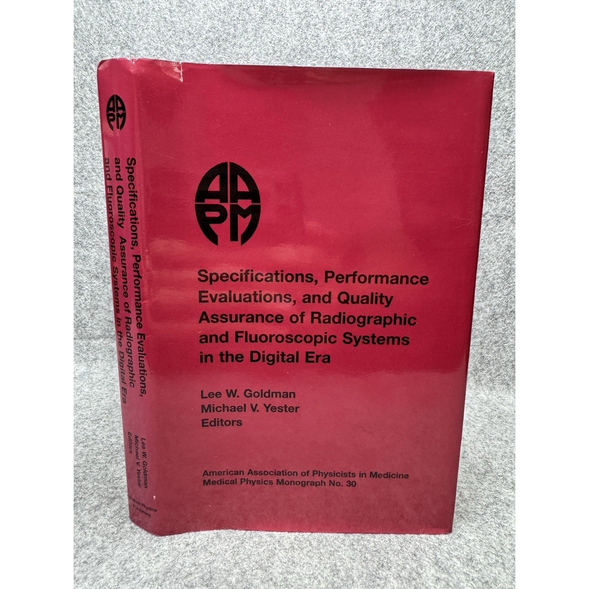 AAPM Monograph 30 Radiographic Fluoroscopic Systems Digital Era 2004 HC