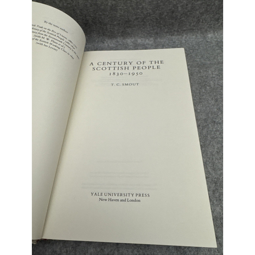 T. C. Smout A CENTURY OF THE SCOTTISH PEOPLE, 1830-1950 1st Edition 1st Printin