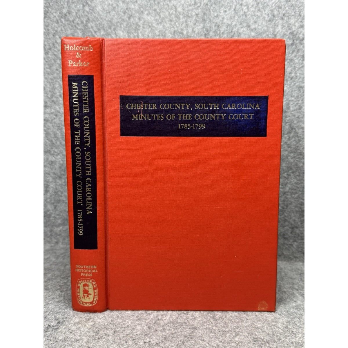 Chester County SC Court Minutes 1785-1799 Holcomb Parker 1979 1st Ed HC