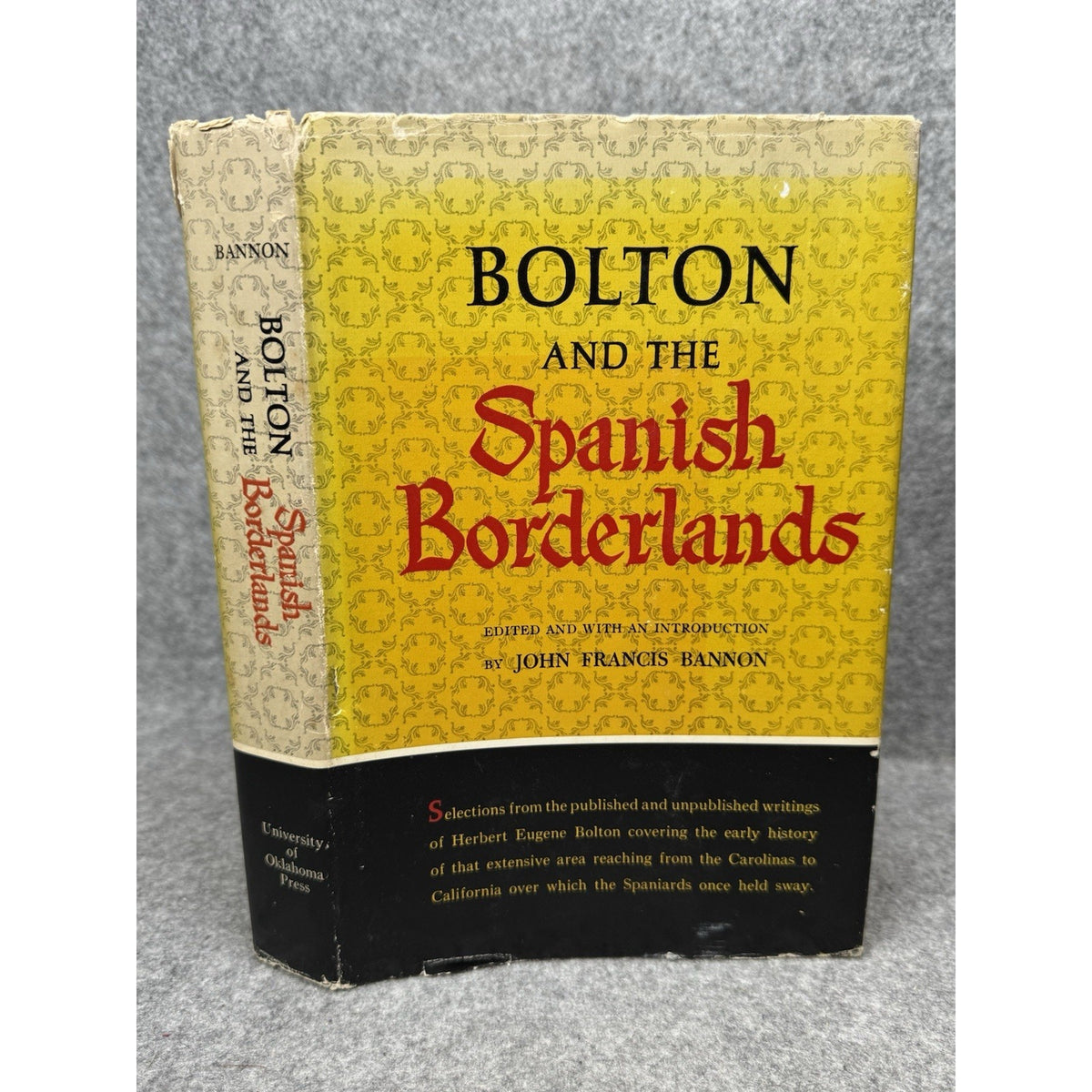 Bolton and the Spanish Borderlands Herbert E Bolton 1964 First Edition HC DJ
