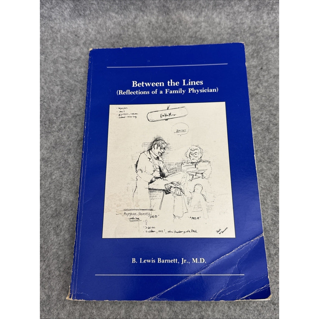 Between the Lines : (Reflections of a Family Physician) by B. Lewis Barnett Jr.