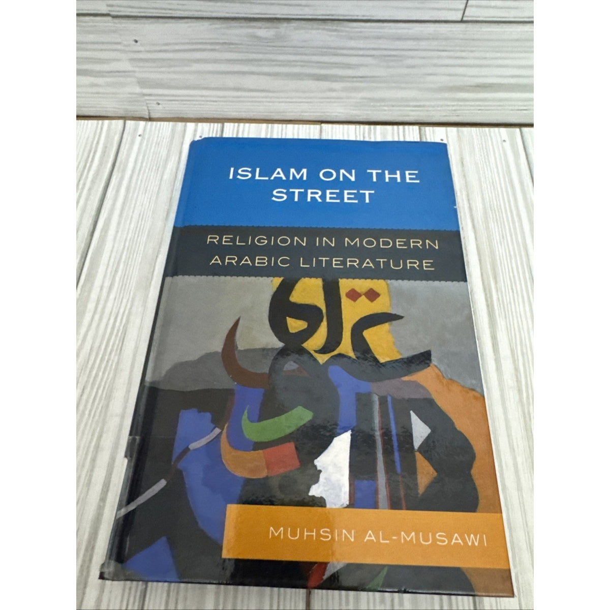 Islam on the Street : Religion in Modern Arabic Literature Muhsin
