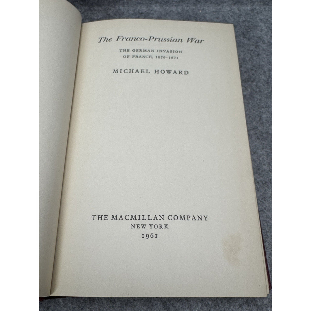 The Franco-Prussian War Michael Howard 1961 First US Edition Macmillan Maps
