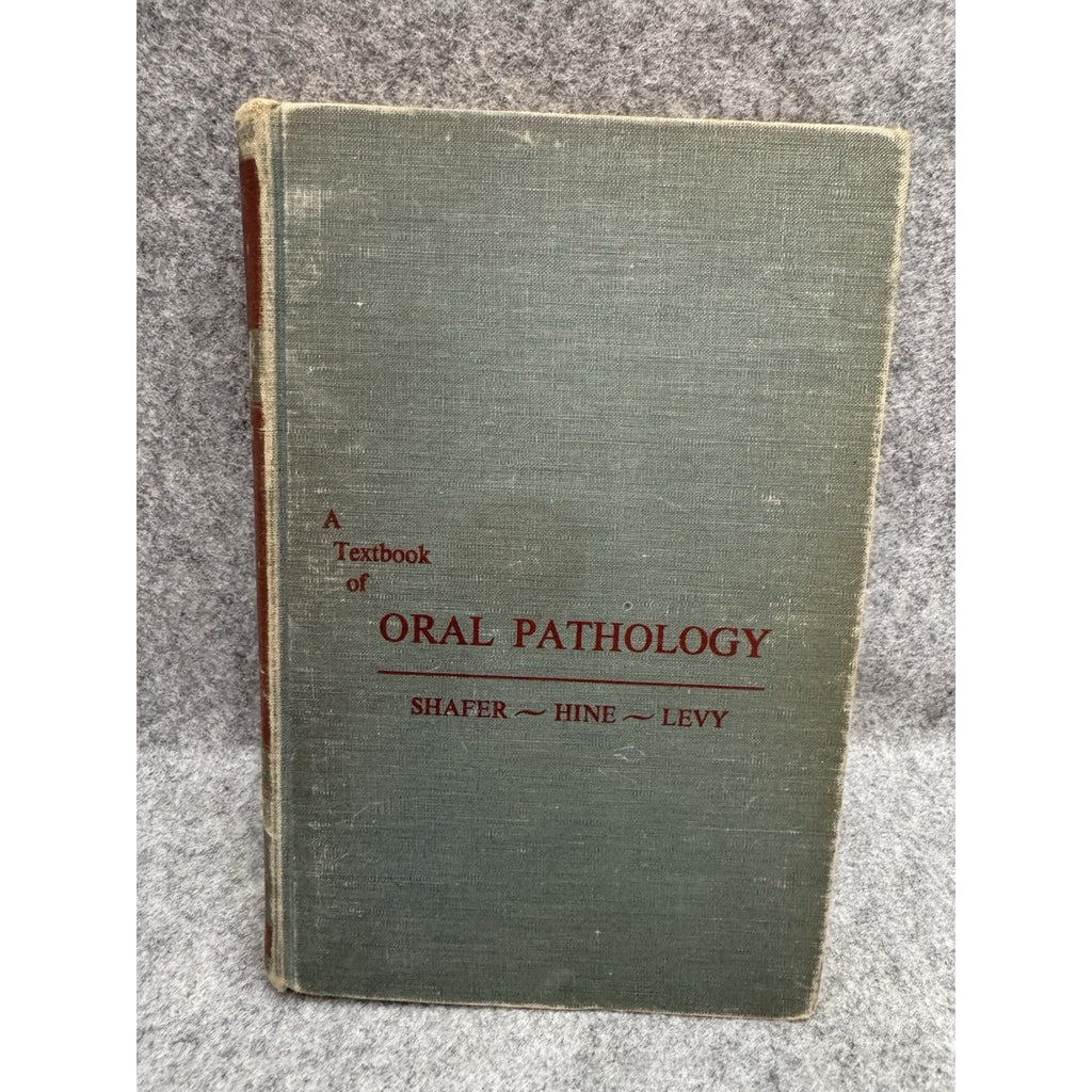 1958 A Textbook of Oral Pathology Shafer Hine Levy HC Illustrated Dentistry