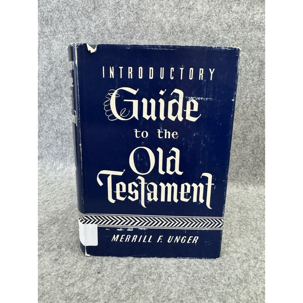Introductory Guide to the Old Testament Merrill F Unger 1972 HC DJ
