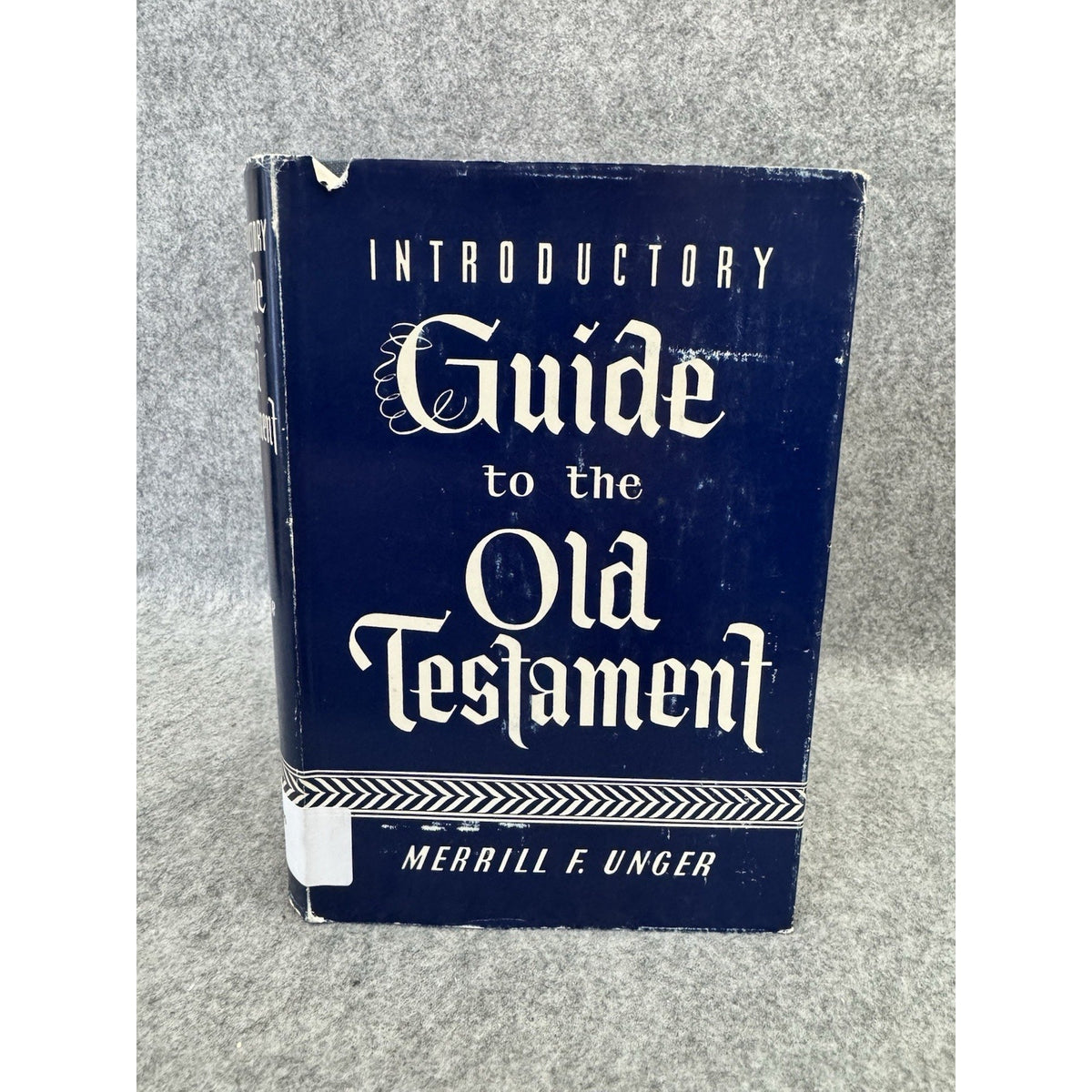 Introductory Guide to the Old Testament Merrill F Unger 1972 HC DJ