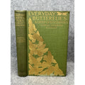 1899 Every-Day Butterflies Scudder First Edition Gilt Hardcover Color Plates