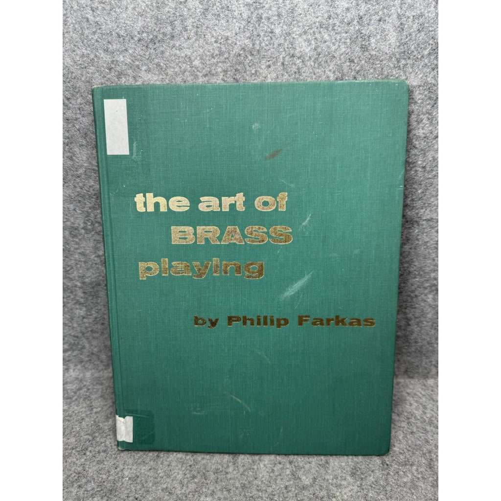 The Art of Brass Playing Philip Farkas 1962 Hardcover Embouchure Music