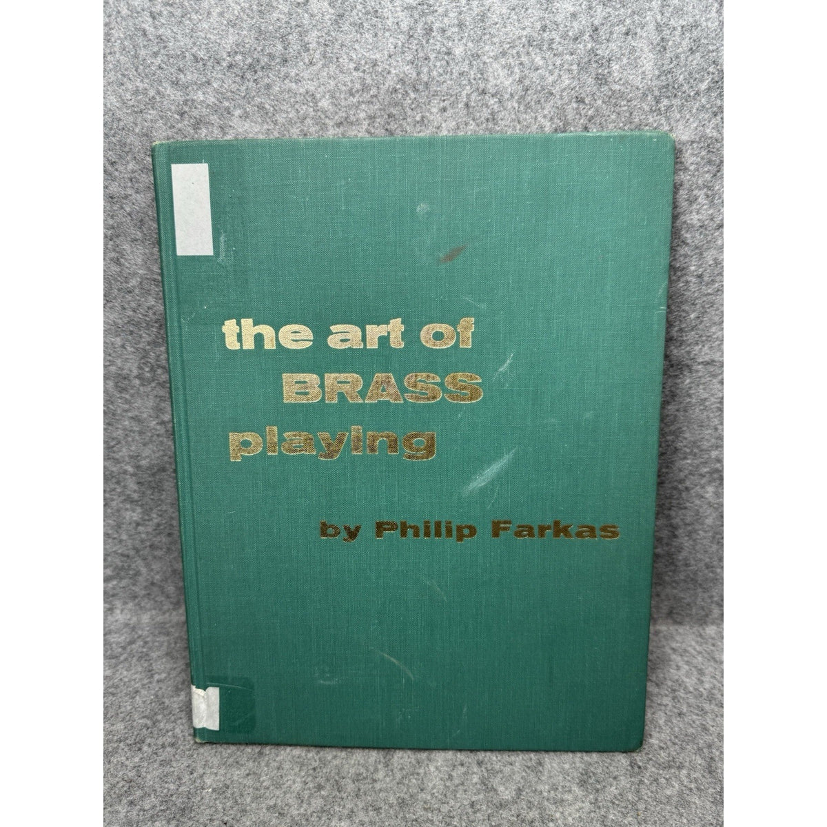 The Art of Brass Playing Philip Farkas 1962 Hardcover Embouchure Music
