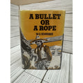 A Bullet or a Rope W.G. Schreiber 1976 HC DJ Avalon Western