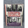 1961 A Pictorial History of Vaudeville Bernard Sobel Hardcover DJ Theater 1x
