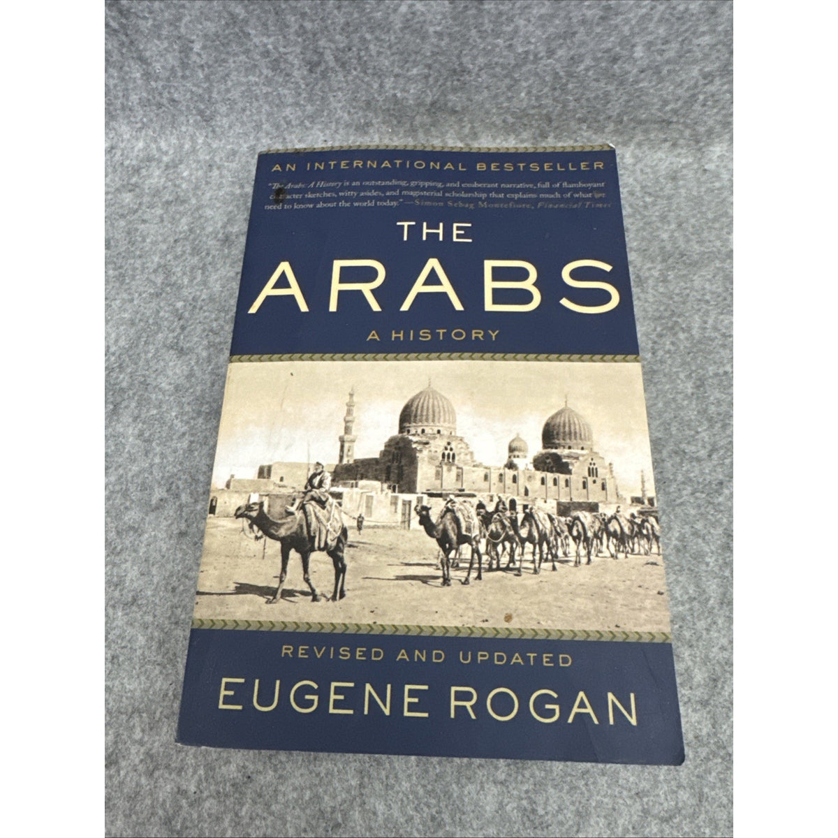Arabs : A History by Eugene Rogan (2017, Trade Paperback)