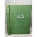 1949 Milk Glass E McCamly Belknap Illustrated Antique Glass Collectors Hardcover