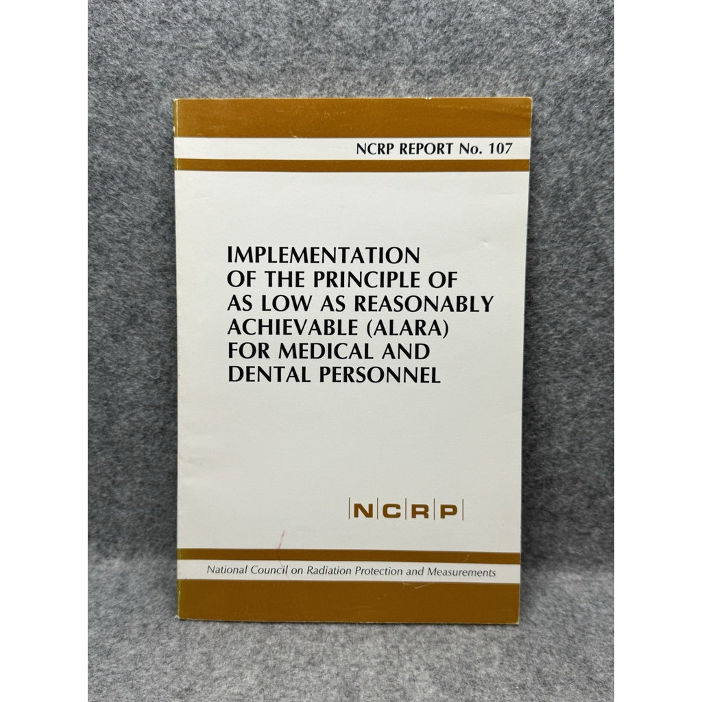 ALARA Radiation Safety Medical Dental Personnel NCRP Report 107 Occupational