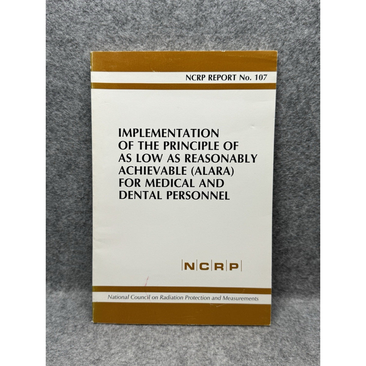 ALARA Radiation Safety Medical Dental Personnel NCRP Report 107 Occupational