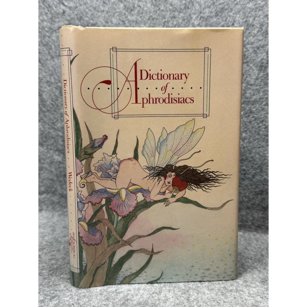 Dictionary of Aphrodisiacs Harry Wedeck Illustrated Folklore Herbs Hardcover