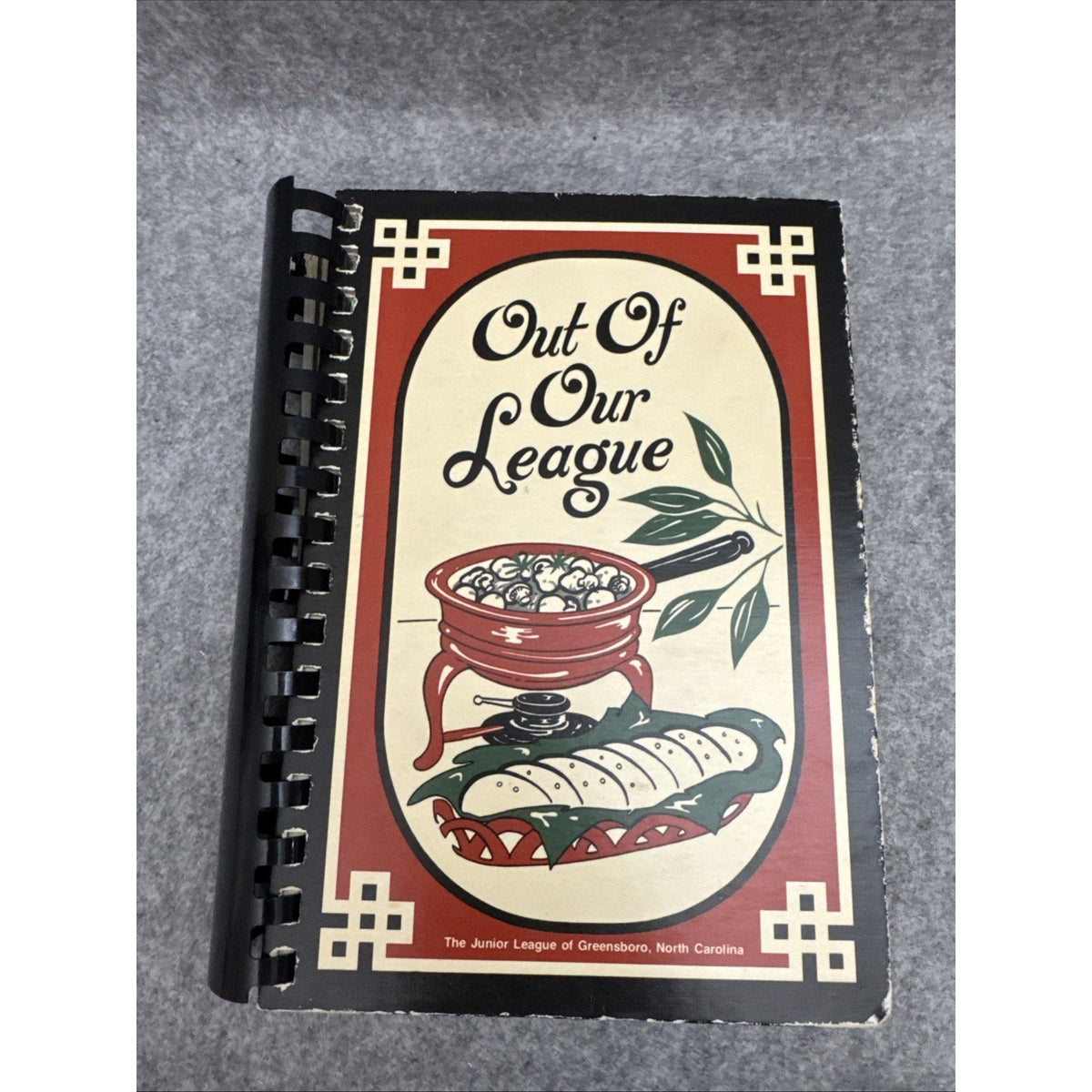Vintage Out Of Our League Junior League of Greensboro North Carolina Cookbook