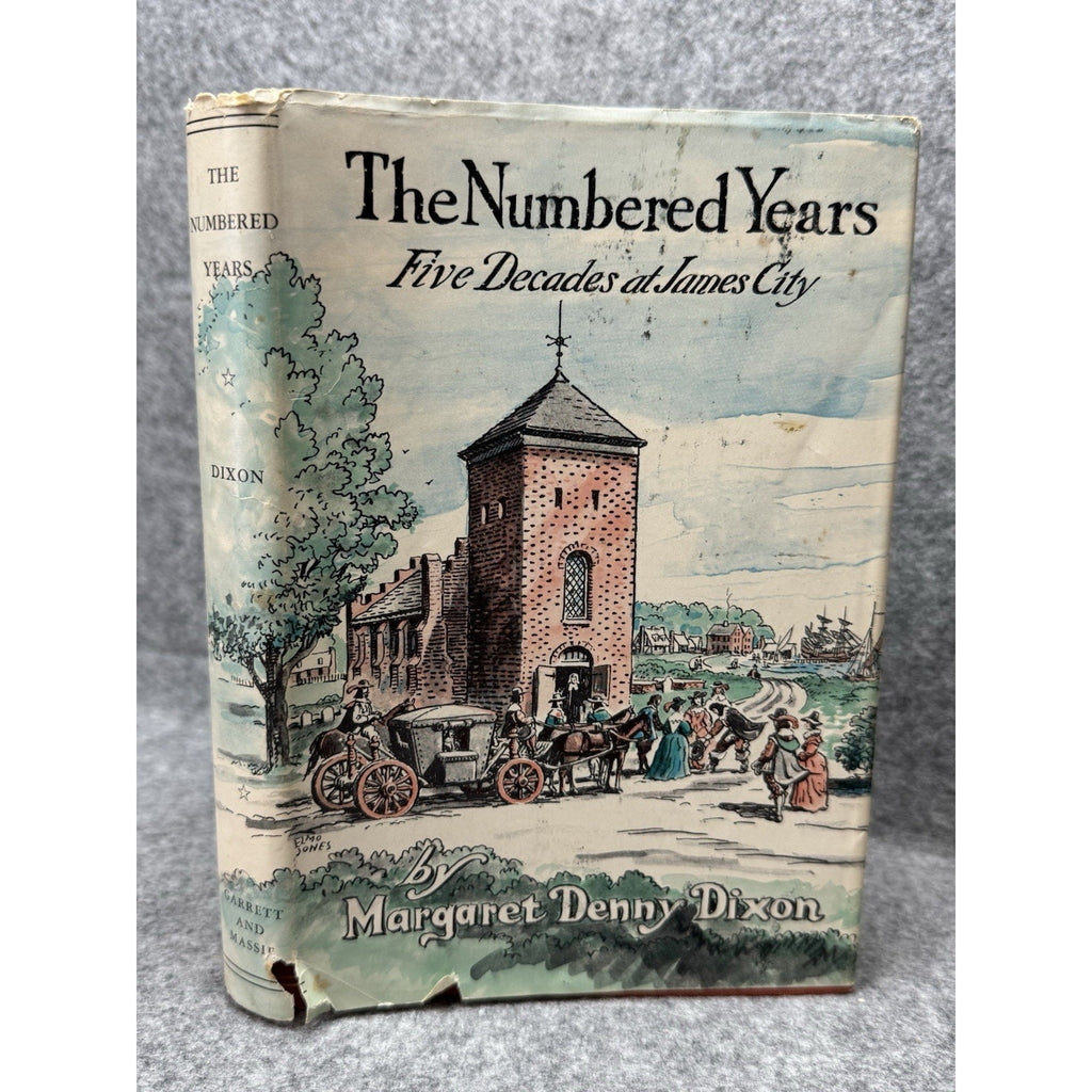 The Numbered Years Margaret Denny Dixon 1957 Jamestown Virginia History