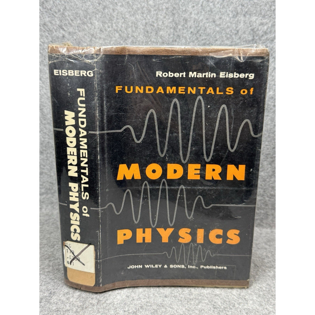 Fundamentals of Modern Physics Robert Eisberg 1966 6th Printing HC DJ