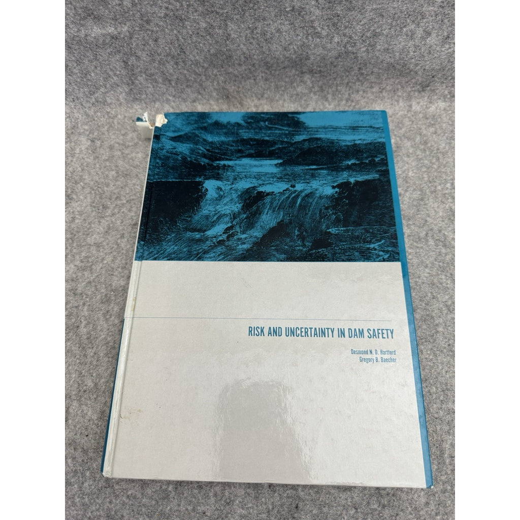 Risk and Uncertainty in Dam Safety Hartford Baecher 2004 Hardcover