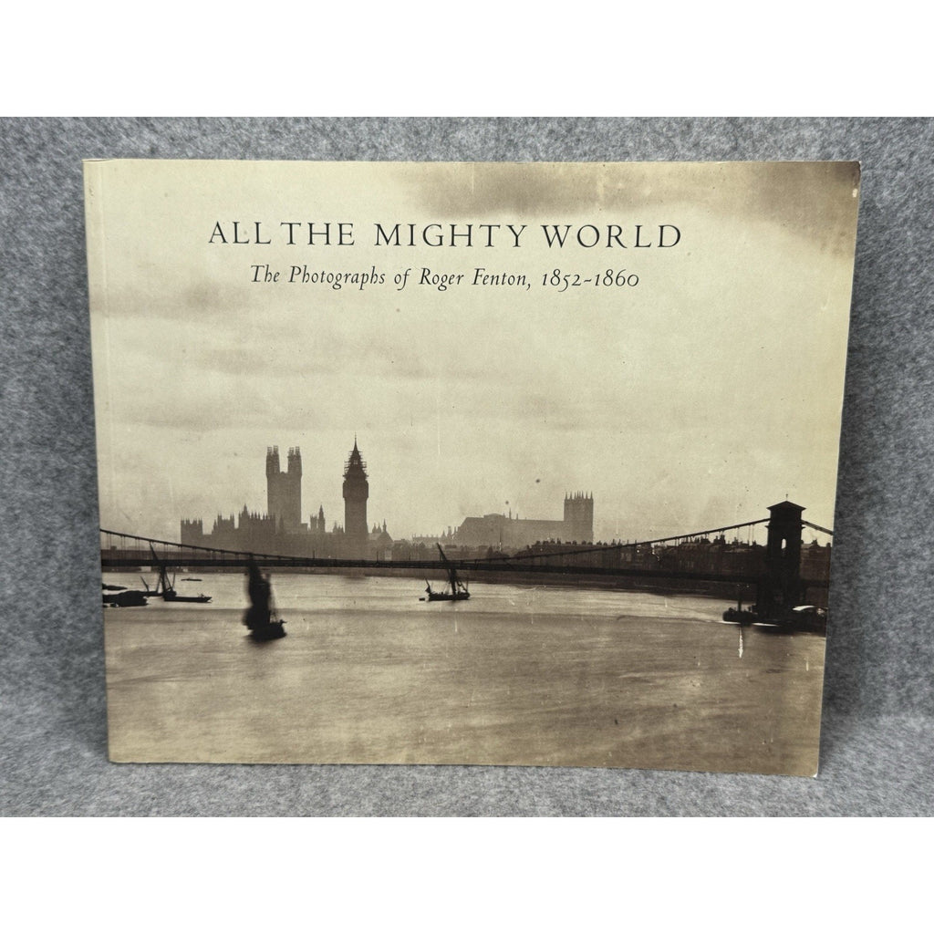 All the Mighty World Roger Fenton Photographs 2004 Crimean War Photography