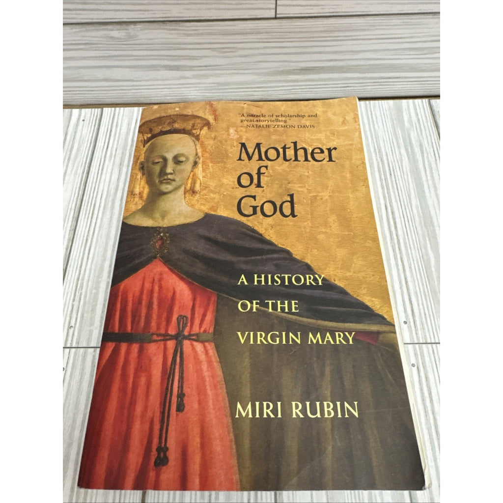 Mother of God : A History of the Virgin Mary by Miri Rubin (2010, Trade...