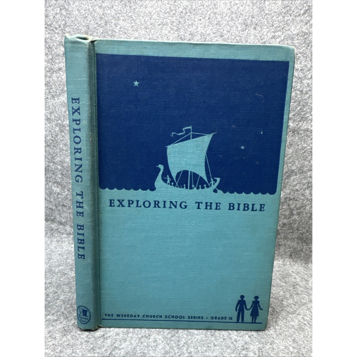 Exploring the Bible by Alfred L. Beck 1954 Hardcover - Weekday Church School