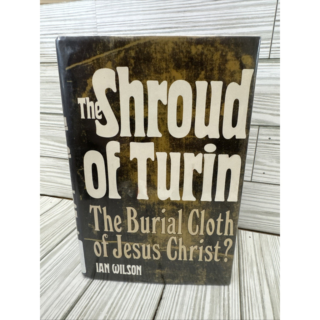 The Shroud of Turin : The Burial Cloth of Jesus Christ? Hardcover