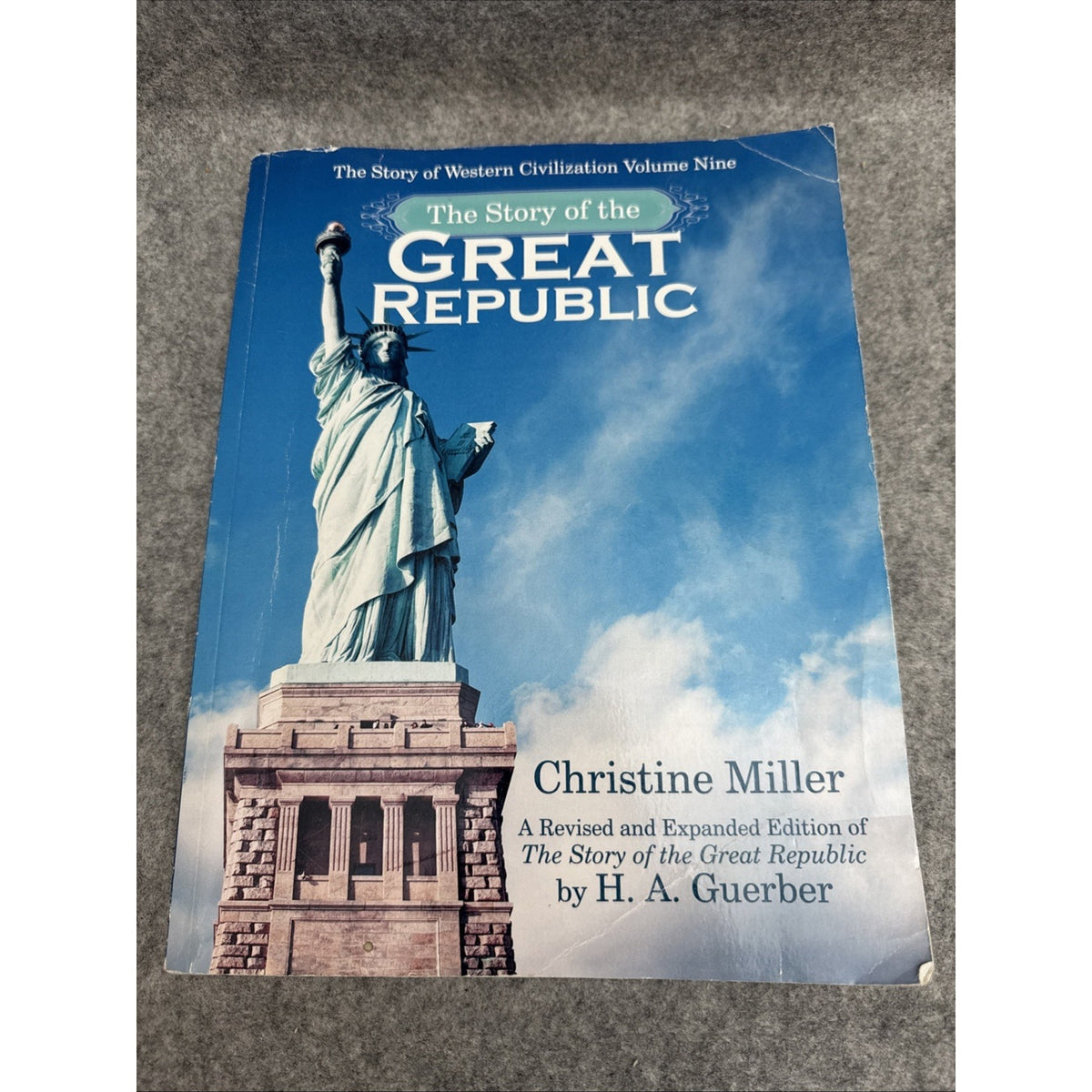 The Story of the Great Republic by Christine Miller/Guerber