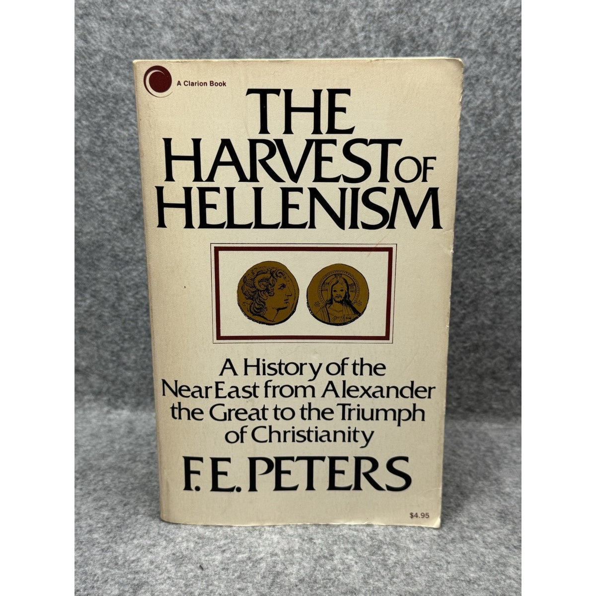 Harvest of Hellenism F.E. Peters Near East Alexander Christianity 1st Print