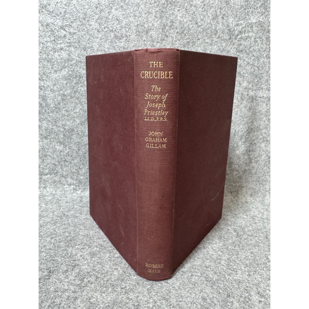 The Crucible Story of Joseph Priestley John Graham Gillam 1954 HC Biography