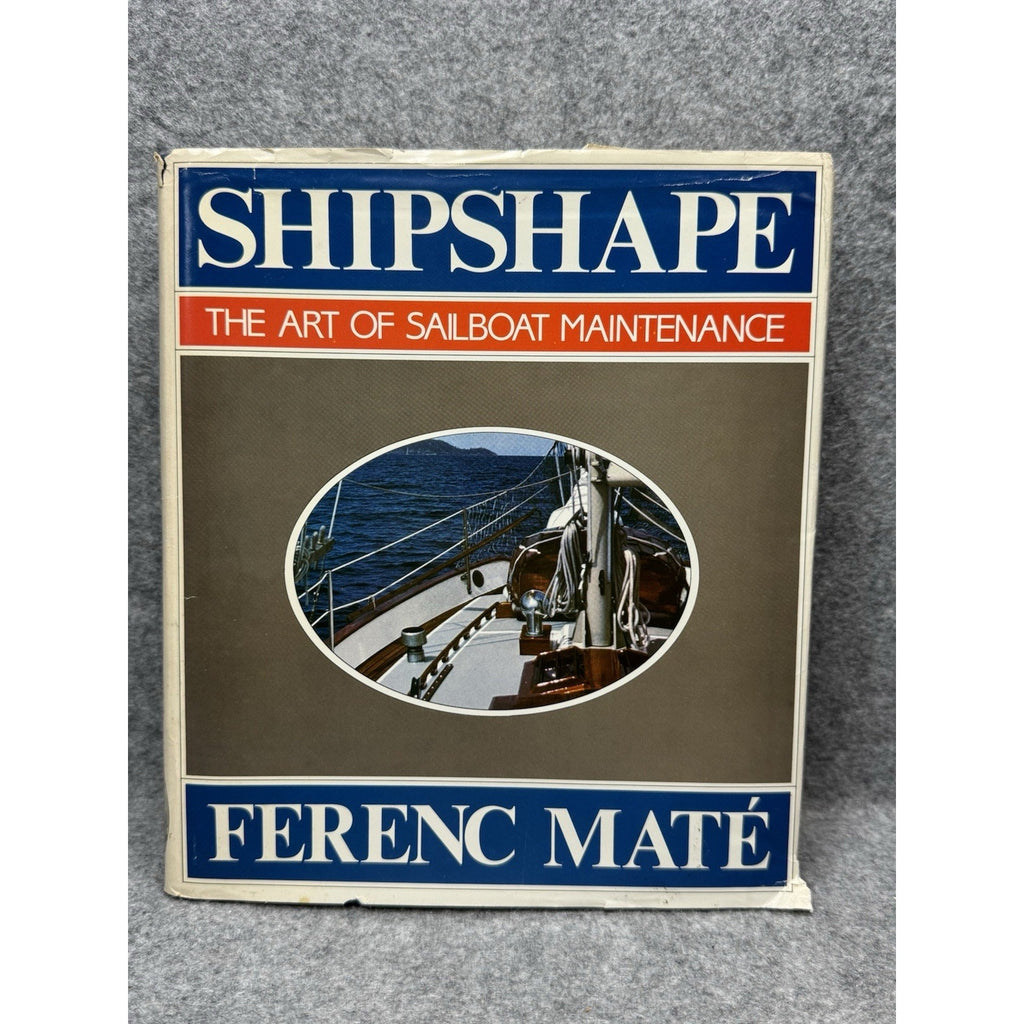 Shipshape Ferenc Mate 1985 First Edition HC DJ Sailboat Maintenance