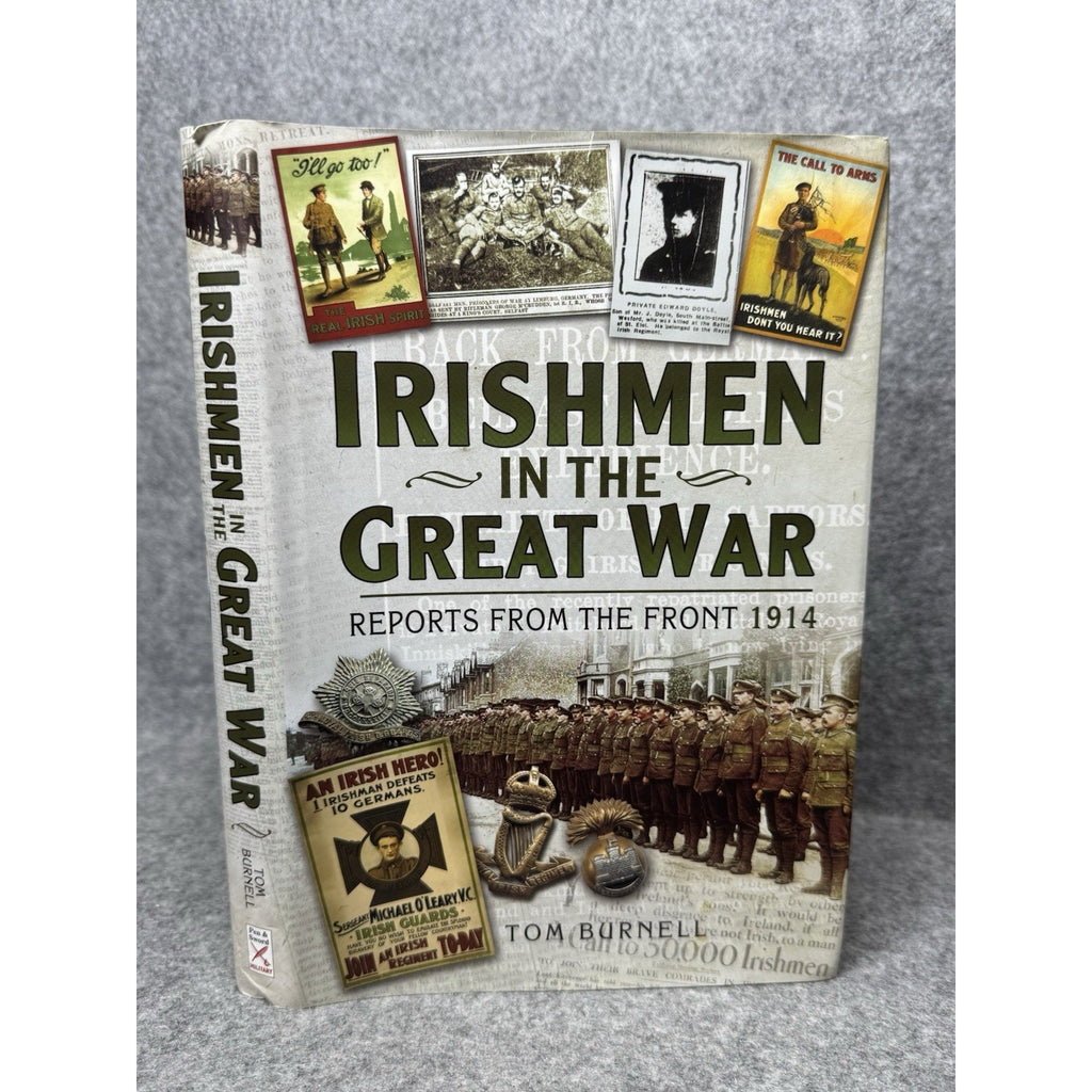 2014 Irishmen in the Great War Reports from the Front 1914 Burnell 1st Edition