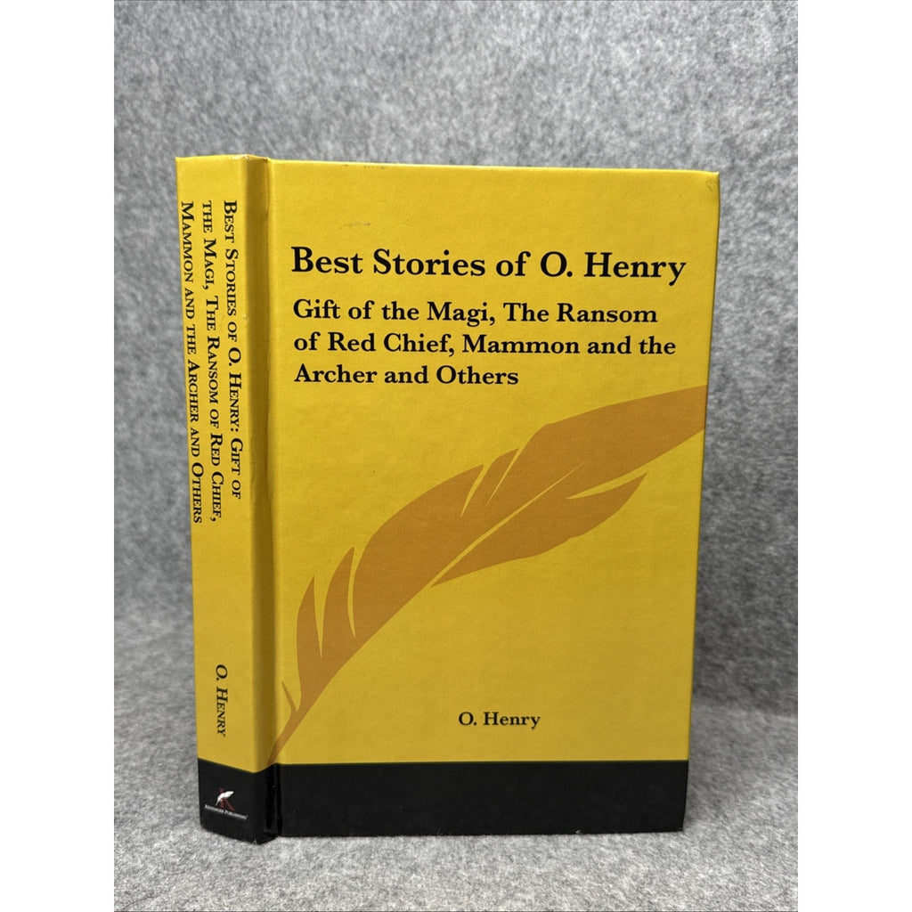 Best Stories of O Henry : Gift of the Magi, the Ransom of Red Chief, Mammon and