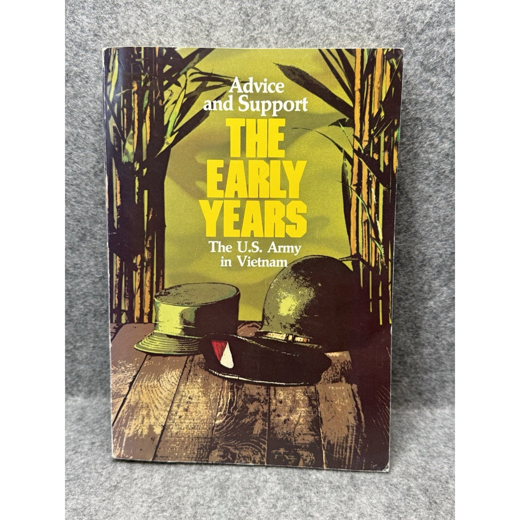 Advice & Support Early Years 1941-1960 US Army Vietnam 1983 1st Print
