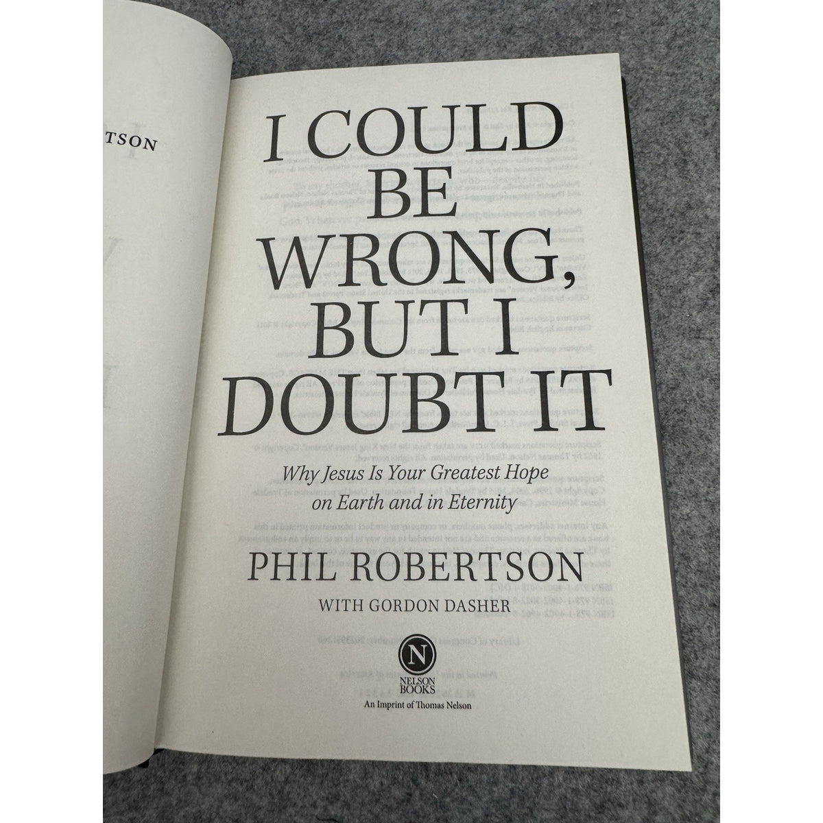 Signed Phil Robertson I Could Be Wrong But I Doubt It HC 2024 COA