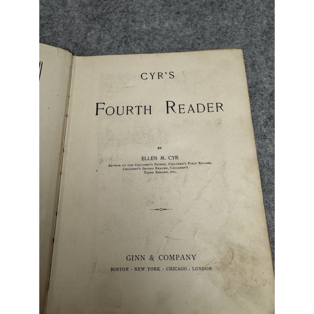 1899 Cyr’s Fourth Reader Ellen M Cyr Ginn & Co Antique School Reader HC