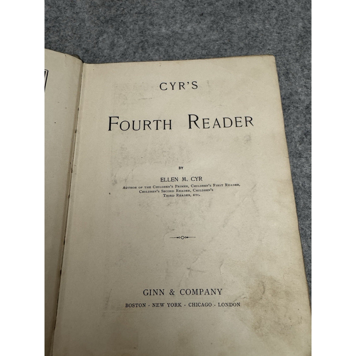 1899 Cyr’s Fourth Reader Ellen M Cyr Ginn & Co Antique School Reader HC