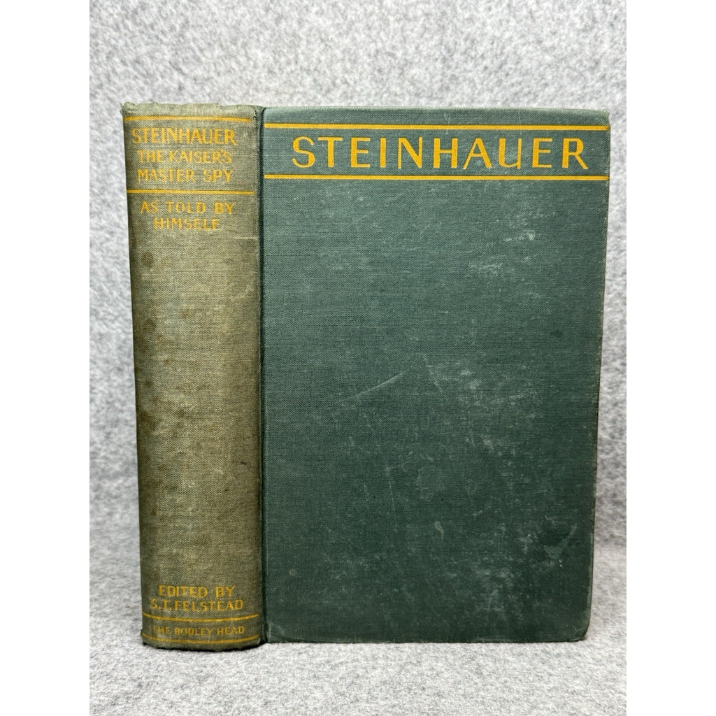 Steinhauer The Kaiser’s Master Spy 1930 1st Edition WWI Espionage Illustrated