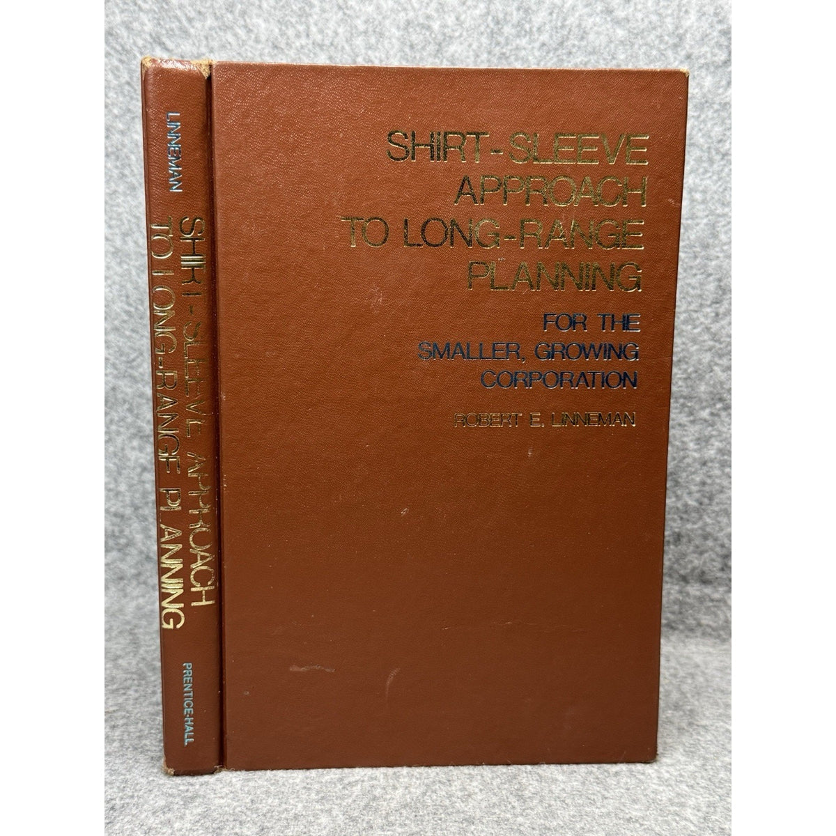 Shirt-Sleeve Approach to Long-Range Planning Linneman Business Hardcover