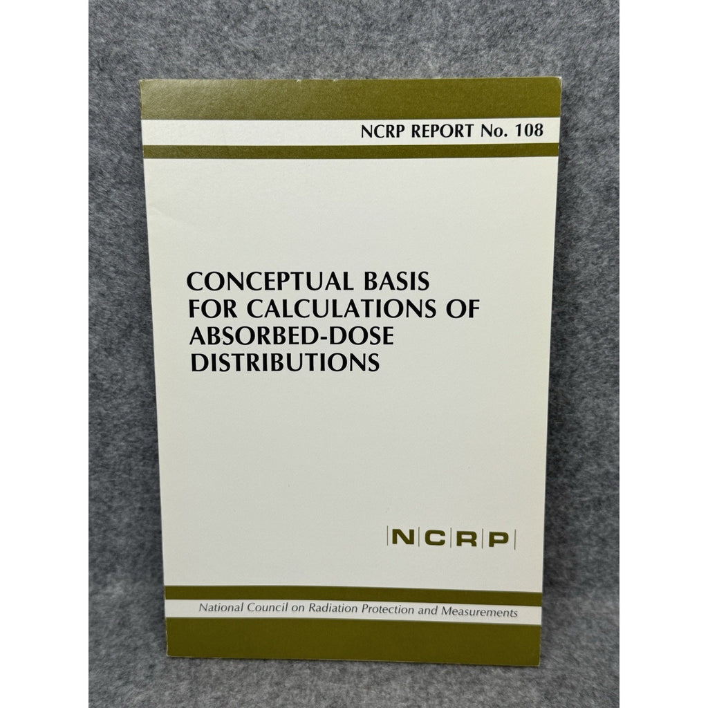 NCRP Report 108 Absorbed-Dose Distributions Radiation Dosimetry Physics