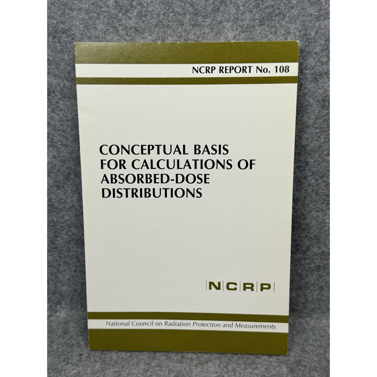 NCRP Report 108 Absorbed-Dose Distributions Radiation Dosimetry Physics