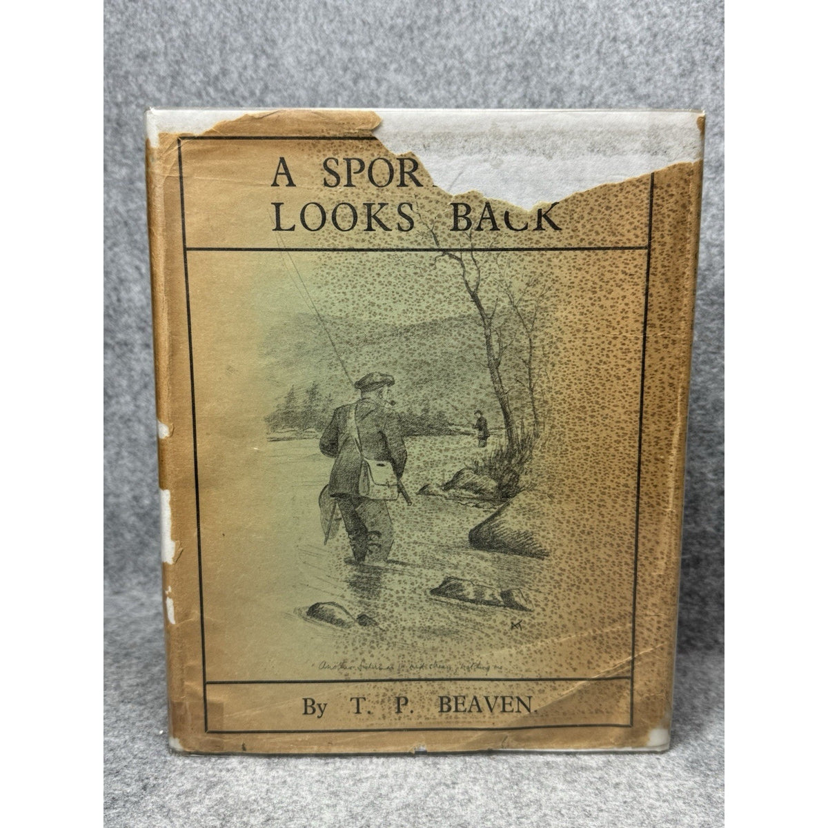 1939 A Sportsman Looks Back T.P. Beaven Signed 1st Ed Hunting Fishing DJ