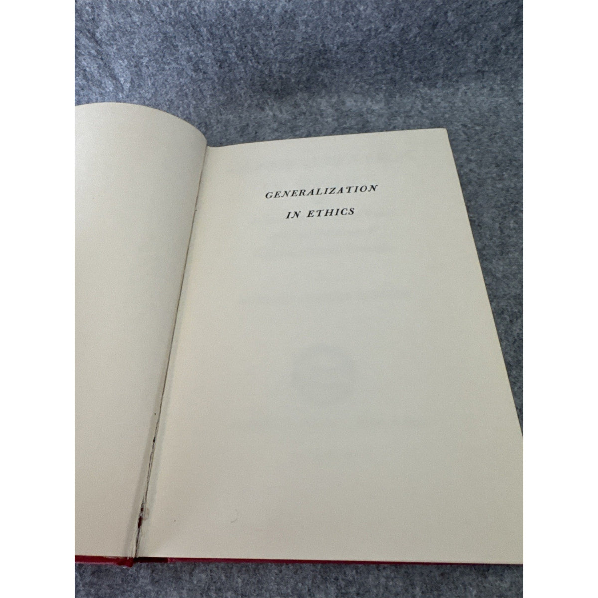 Marcus Singer / Generalization in Ethics An Essay in the Logic 1st Edition 1961