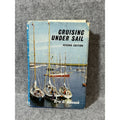 Cruising Under Sail 2nd Ed Eric C Hiscock 1971 HC DJ Oxford Sailing