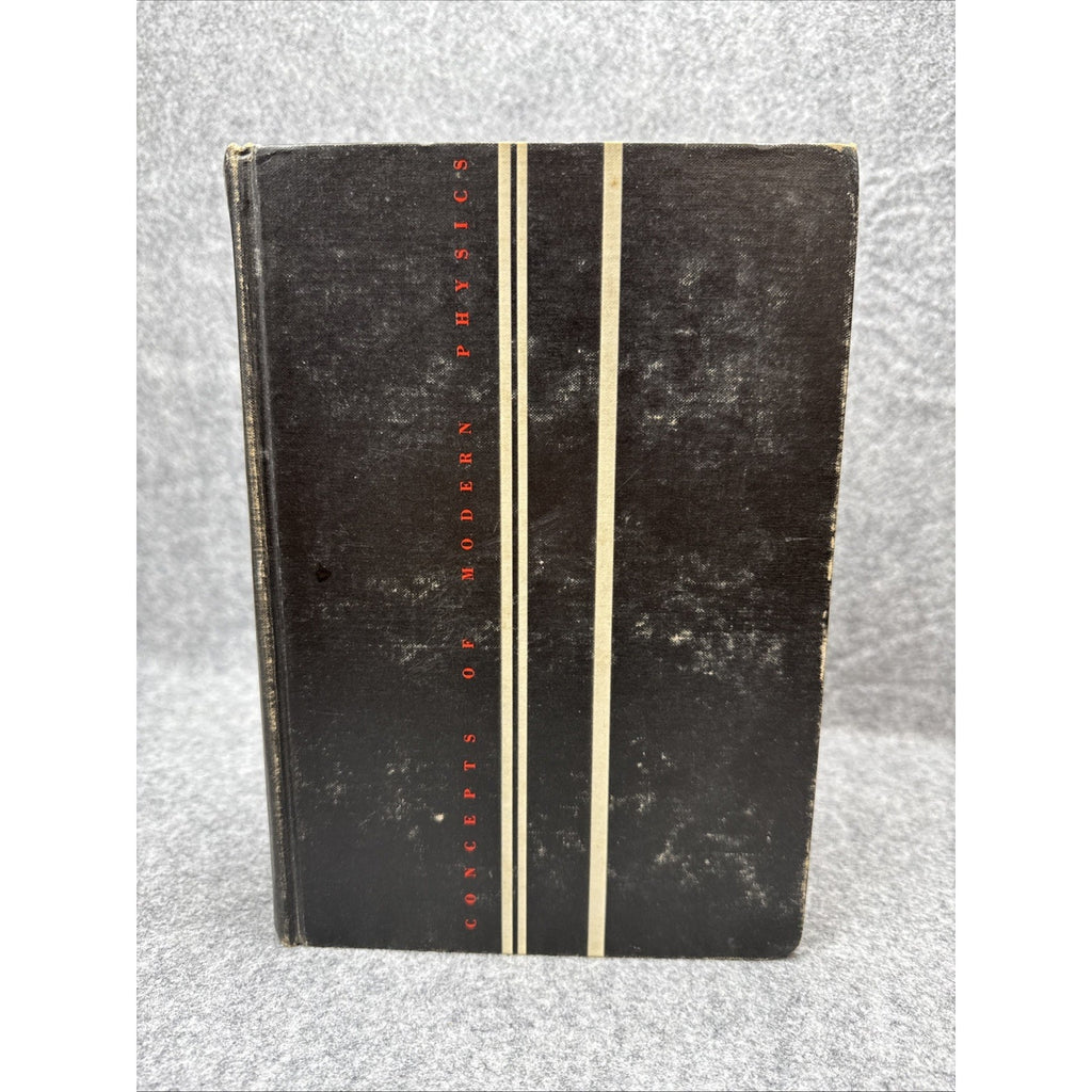 Concepts Of Modern Physics Revised Edition by Arthur Beiser - 1967 McGraw Hill