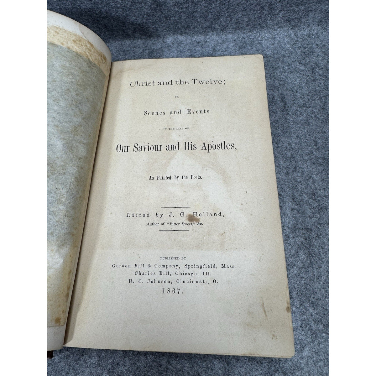 1867 Christ and the Twelve J G Holland Illustrated HC First Edition Religious