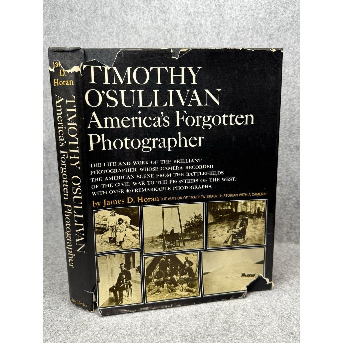 Timothy O’Sullivan America’s Forgotten Photographer Horan 1966 1st DJ Civil War