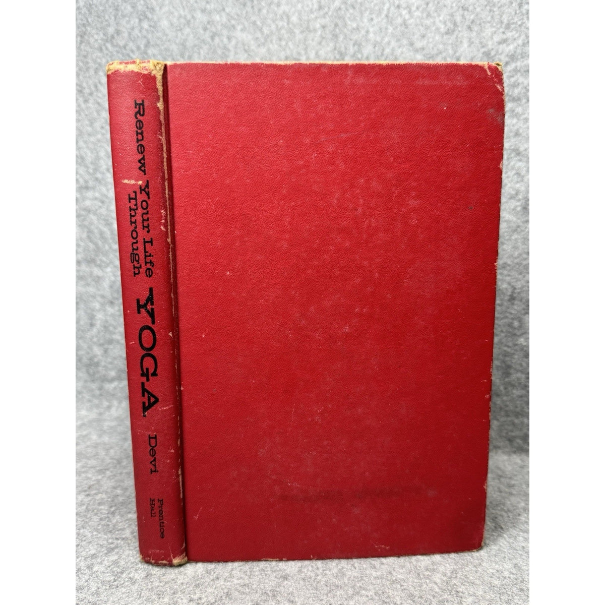 1963 Renew Your Life Through Yoga Indra Devi First Edition Hardcover