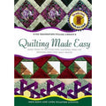 Quilting Made Easy : More Than 150 Patterns and Inspiring Ideas for Creating...